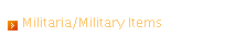 Militaria/Military Items
